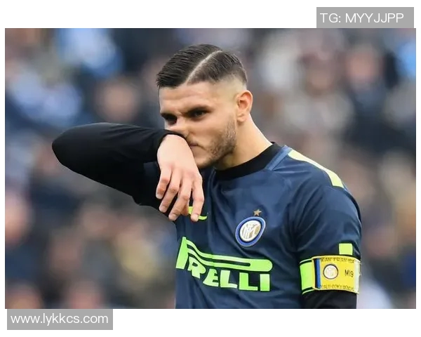 意甲豪门国米签下巴黎圣日耳曼前锋伊卡尔迪，重塑攻击线梦想